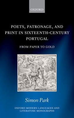 Cover for Poets, Patronage, and Print in Sixteenth-Century Portugal