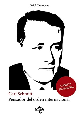 Cover for Carl Schmitt pensador del orden internacional