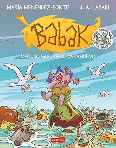 Cover for Babak. ¡Menudo basurero, Carahuevo!