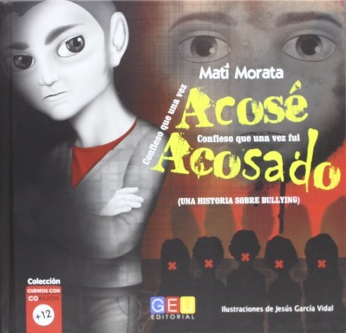 Cover for Confieso que una vez acosé, confieso que una vez fui acosado