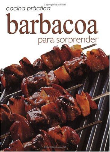 Cover for Barbacoa Para Sorprender / Barbecue to Surprise (Cocina Practica)