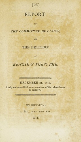 Cover for Report of the Committee of Claims on the petition of Kenzie & Forsythe
