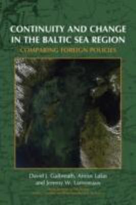 Cover for Continuity And Change In The Baltic Sea Region Comparing Foreign Policies