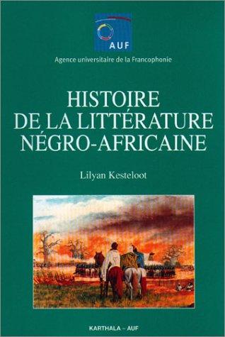 Cover for Histoire de la littérature négro-africaine