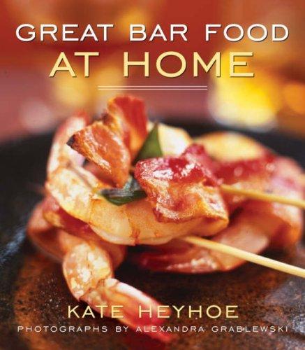 Cover for Great Bar Food at Home
