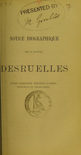 Cover for Notice biographique sur le docteur Desruelles