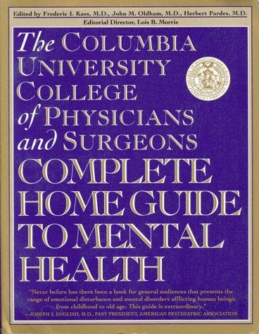 Cover for The Columbia University College of Physicians and Surgeons Complete Guide to Mental Health