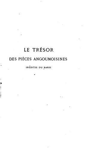 Cover for Le trésor de pièces angoumoisines inédités ou rares publié sous les auspices et par les soins de la Sociéte archéologique et historique de la Charente ...