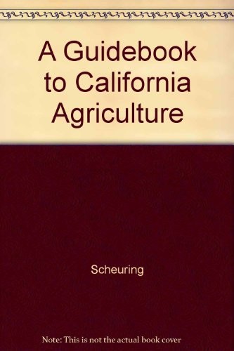 Cover for A Guidebook to California agriculture