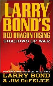 Cover for Larry Bond's Red Dragon Rising (Shadows of War #1)