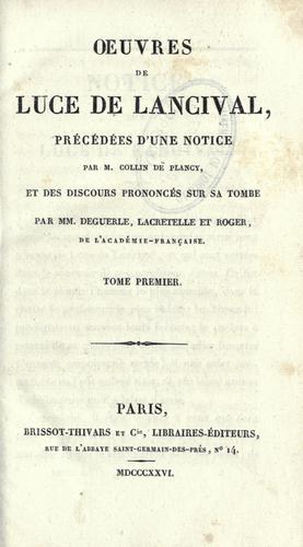 Cover for Oeuvres, précédées d'une notice par M. Collin de Plancy, et des discours prononcés sur sa tome par MM. Deguerle, Lacretelle et Roger.