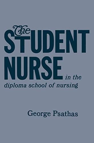 Cover for The Student Nurse in the Diploma School of Nursing