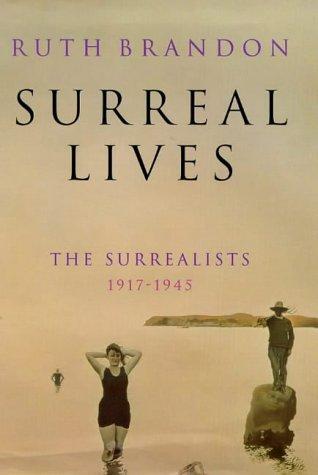 Cover for Surreal Lives the Surrealists 1945