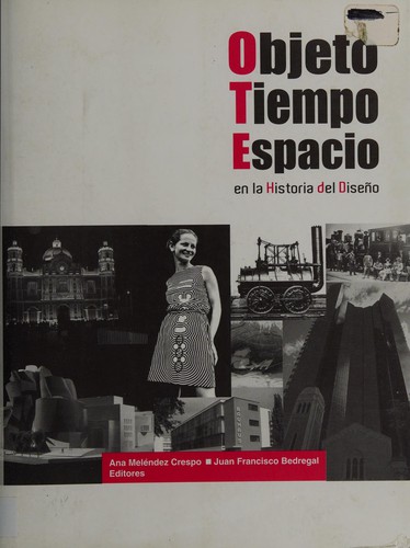 Cover for Objeto, tiempo, espacio en la historia del diseño