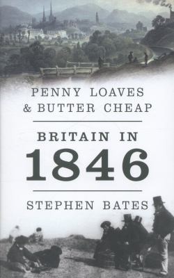 Cover for Penny Loaves And Butter Cheap Britain In 1846