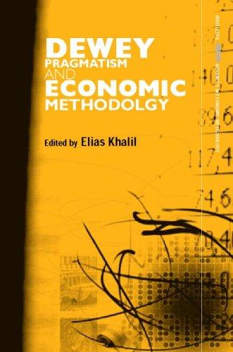 Cover for Dewey, Pragmatism and Economic Methodology (Routledge Inem Advances in Economic Methodology, 3)