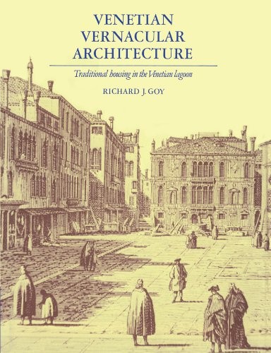 Cover for Venetian Vernacular Architecture: Traditional Housing in the Venetian Lagoon