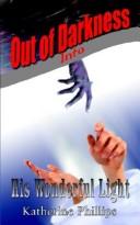 Cover for Out Of Darkness Into His Wonderful Light