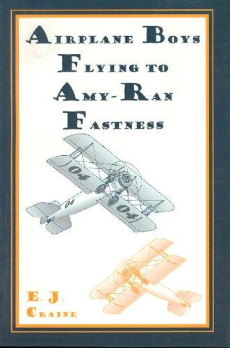 Cover for Airplane Boys Flying to Amy-Ran Fastness (Airplane Boys Series)