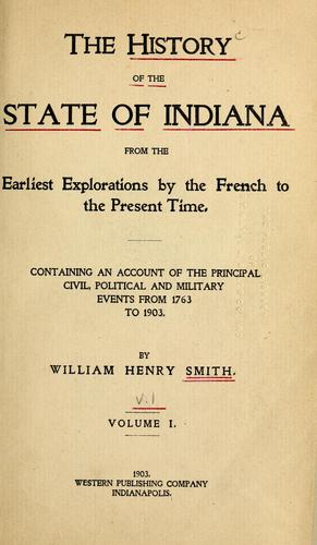 Cover for The history of the state of Indiana from the earliest explorations by the French to the present time.