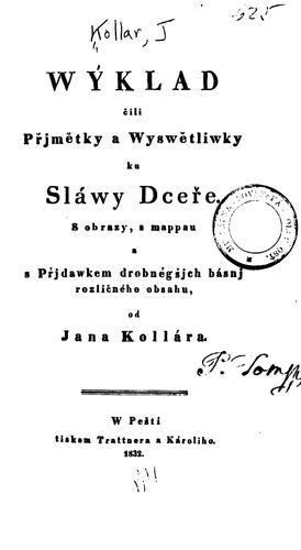 Cover for Wýklad čili Přjmětky a wyswětliwky ku Sláwy dceře: s obrazy, s mappau ; a s Přjdawkem ...