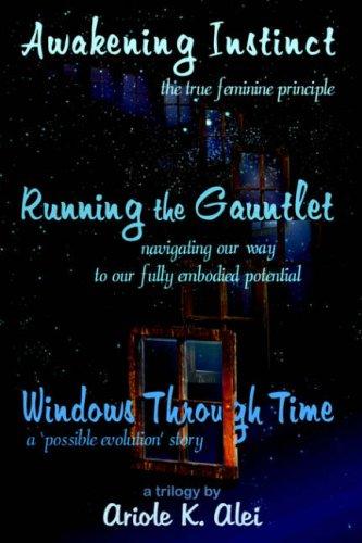 Cover for Awakening Instinct * Running the Gauntlet * Windows Through Time