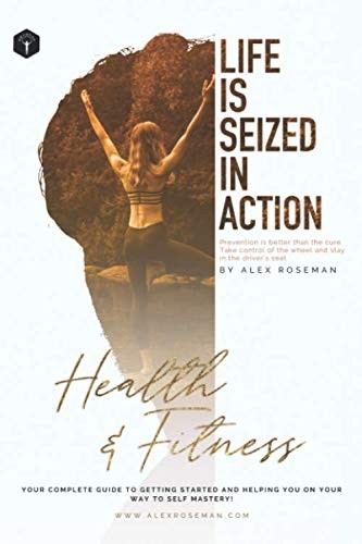 Cover for Health and Fitness - Life Is Seized in Action