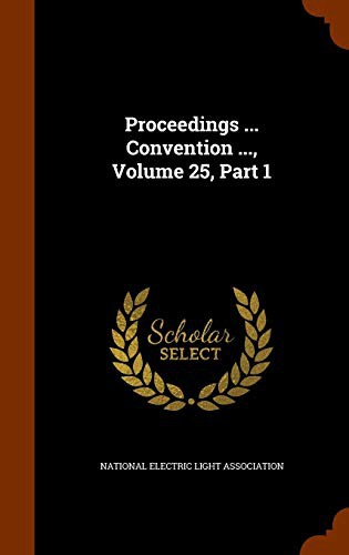 Cover for Proceedings ... Convention ..., Volume 25, Part 1