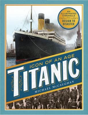 Cover for Titanic The Extraordinary Story Of The Worlds Most Famous Ship