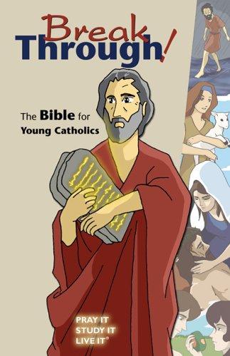 Cover for Break Through!: Good News Translation, The Bible for Young Catholics 