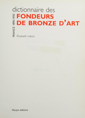 Cover for Dictionnaire des fondeurs de bronze d'art
