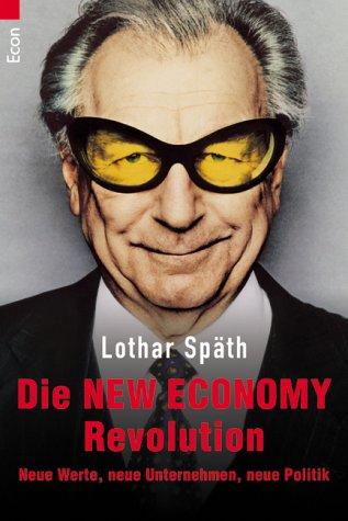 Cover for Die New Economy Revolution. Neue Werte, neue Unternehmen, neue Politik.