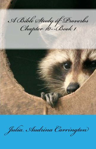 Cover for A Bible Study of Proverbs Chapter 10--Book 1