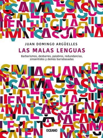 Cover for Las malas lenguas : barbarismos, desbarres, palabros, redundancias, sinsentidos y demás barrabasadas - 1. edición
