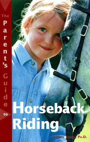 Cover for The Parent's Guide to Horseback Riding (Roxbury Park Books)