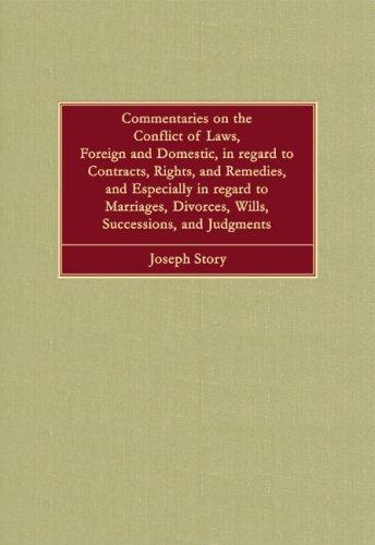 Cover for Commentaries on the conflict of laws, foreign and domestic, in regard to contracts, rights, and remedies, and especially in regard to marriages, divorces, wills, successions, and judgements
