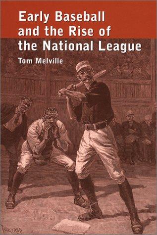 Cover for Early Baseball and the Rise of the National League