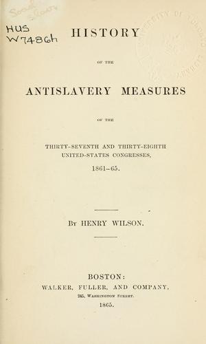 Cover for History of the antislavery measures of the 37th and 38th United-States Congresses