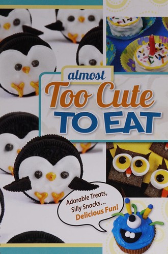 Cover for Almost too cute to eat