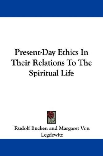 Cover for Present-Day Ethics In Their Relations To The Spiritual Life