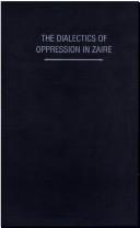 Cover for The dialectics of oppression in Zaire