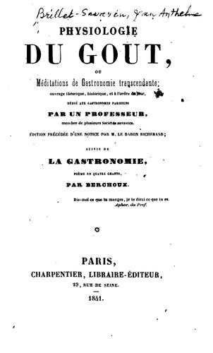 Cover for Physiologie du gout, ou, Méditations de gastronomie transcendante ...