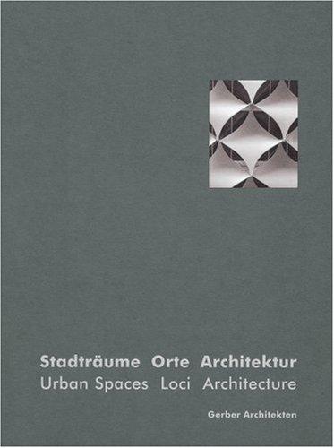Cover for Gerber Architects: Urban Spaces Loci Architecture