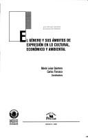 Cover for El Género y sus ámbitos de expresión en lo cultural, económico y ambiental
