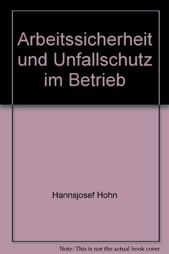 Cover for Arbeitssicherheit und Unfallschutz im Betrieb