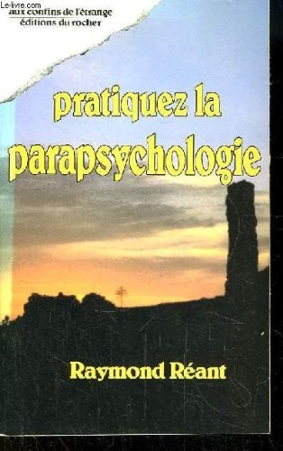 Cover for Pratiquez la parapsychologie