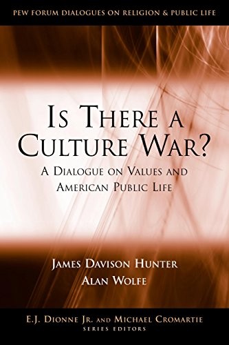 Cover for Is There a Culture War?: A Dialogue on Values and American Public Life (Pew Forum Dialogue Series on Religion and Public Life)