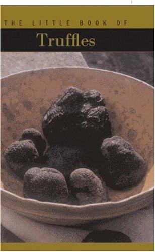 Cover for The Little Book of Truffles (Little Book of . . .)