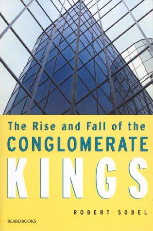 Cover for The Rise and Fall of the Conglomerate Kings
