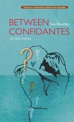 Cover for Between Confidantes Two Novellas